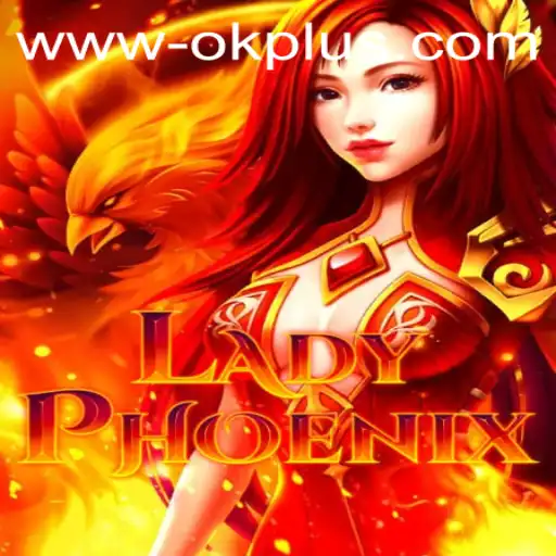Exploring the Mystical World of 'LadyPhoenix' with OKPLUS